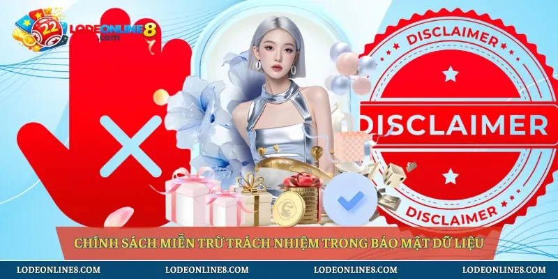 Chính sách miễn trừ trách nhiệm trong bảo mật dữ liệu