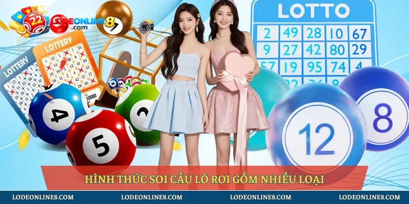 Hình thức soi cầu lô rơi gồm nhiều loại