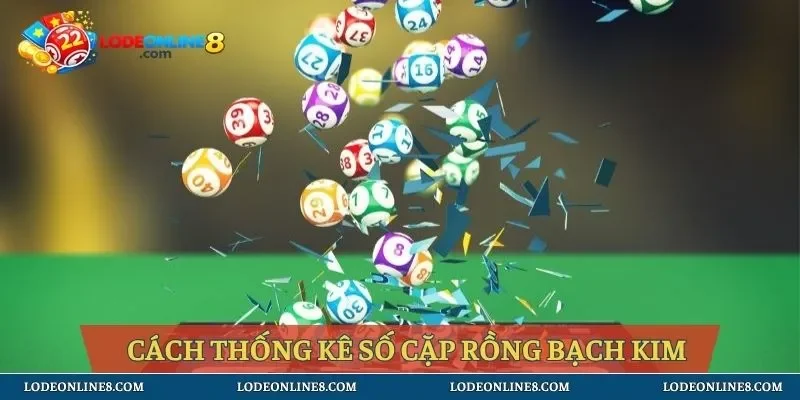Hướng dẫn phân tích thống kê số cặp Rồng bạch kim 