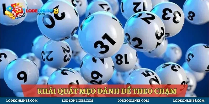 Khái quát mẹo đánh đề theo chạm