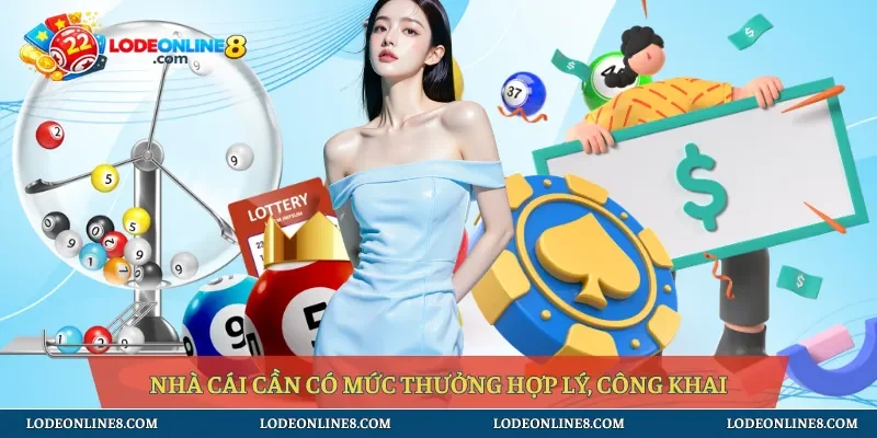 Nhà cái cần có mức thưởng hợp lý, công khai