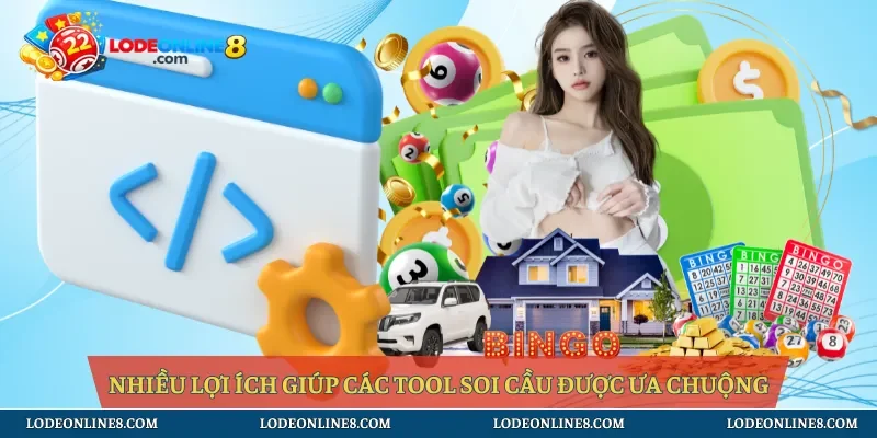 Nhiều lợi ích giúp các tool soi cầu được ưa chuộng